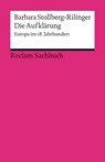 Die Aufklärung - Barbara Stollberg-Rilinger - 9783150188828