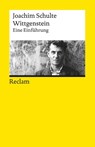 Wittgenstein. Eine Einführung - Joachim Schulte - 9783150193860