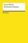 Kritisches Denken - Jonas Pfister - 9783159617459