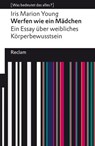 Werfen wie ein Mädchen. Ein Essay über weibliches Körperbewusstsein - Iris Marion Young ; Ina Kerner - 9783159617749