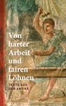 Von harter Arbeit und fairen Löhnen. Texte aus der Antike - Holger Sonnabend - 9783159623054