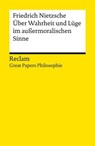 Über Wahrheit und Lüge im außermoralischen Sinne - Friedrich Nietzsche ; Kai Sina - 9783159623290