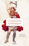 Germanische Göttersagen - Reiner Tetzner - 9783159623474