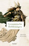 Germanische Heldensagen - Reiner Tetzner - 9783159623481
