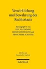 Verwirklichung und Bewahrung des Rechtsstaats - Eric Hilgendorf ; Bernd Schunemann ; Frank Peter Schuster - 9783161566400