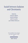 Isaiah between Judaism and Christianity - Tobias Nicklas ; Judith König ; Stefan Green - 9783161632860