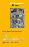 Das Haus Mecklenburg - Oliver Auge ; Sebastian Joost - 9783170205451