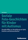 Soziale Foto-Geschichten für Kinder mit Autismus - Jed Baker - 9783170242159