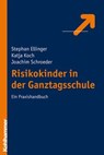 Risikokinder in der Ganztagsschule - Stephan Ellinger ; Katja Koch ; Joachim Schroeder - 9783170277069