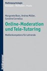 Online-Moderation und Tele-Tutoring - Margarete Boos ; Andrea Müller ; Caroline Cornelius - 9783170281103