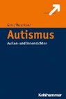 Autismus verstehen - THEUNISSEN,  Georg - 9783170307865