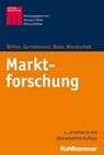 Marktforschung - Heymo Böhler ; Claas Christian Germelmann ; Daniel Baier ; Herbert Woratschek ; Hermann Diller ; Manfred Kirchgeorg - 9783170322509