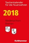 Taschenkalender Fur Die Feuerwehren 2018 / Niedersachsen, Bremen -  - 9783170325517