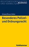 Besonderes Polizei- und Ordnungsrecht - Christoph Keller ; Michael Kniesel ; Frank Braun - 9783170326095