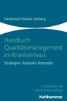 Handbuch Qualitätsmanagement im Krankenhaus - Heidemarie Haeske-Seeberg - 9783170368040