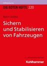Sichern und Stabilisieren von Fahrzeugen - Björn Liedtke - 9783170399235