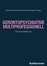 Gerontopsychiatrie multiprofessionell - Christoph Betz ; Hermann Brandenburg ; Cornelius Bollheimer ; Nora Bötel ; Kathrin Büter ; Heinrich Burkhardt ; Thorsten Detto ; Petra Dykierek ; Claudia Eckstein ; Rosa Adelinde Fehrenbach ; Andreas Fellgiebel ; Tim Fleiner ; Mirja Geelvink ; Tamara Groß - 9783170411722