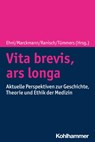 Vita brevis, ars longa - Hans-Jörg Ehni ; Georg Marckmann ; Robert Ranisch - 9783170438453