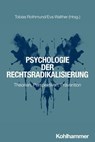 Psychologie der Rechtsradikalisierung - Frank Asbrock ; Rainer Banse ; Andreas Beelmann ; Janine Dieckmann ; Molly Ellenberg ; Iniobong Essien ; Lena Frischlich ; Immo Fritsche ; Pascal Gelfort ; Mario Gollwitzer ; Simon Greipl ; Thomas Grünhage ; Stefanie Hechler ; Fabian M. Hess ; Julian Hohn - 9783170439993