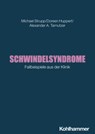 Schwindelsyndrome - Michael Strupp ; Doreen Huppert ; Alexander A. Tarnutzer - 9783170455306