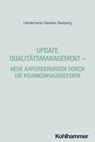 Update Qualitätsmanagement - Neue Anforderungen durch die Krankenhausreform - Heidemarie Haeske-Seeberg - 9783170466227