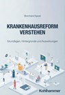Krankenhausreform verstehen - Matthias Borchers ; Jan Appel - 9783170466258