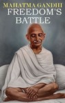 Freedom's Battle - Mahatma Gandhi - 9783200000087