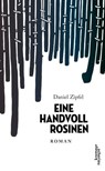 Eine Handvoll Rosinen - Daniel Zipfel - 9783218010115