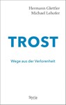Trost - Hermann Glettler ; Michael Lehofer - 9783222136603