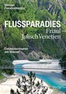 Flussparadies Friaul-Julisch Venetien - Werner Freudenberger - 9783222137525