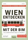 Wien entdecken mit der Bim - Beppo Beyerl ; Thomas Hofman - 9783222137532