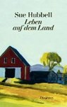 Leben auf dem Land - HUBBELL,  Sue ; Heller, Barbara - 9783257069600