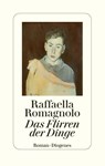 Das Flirren der Dinge - Raffaella Romagnolo - 9783257071962