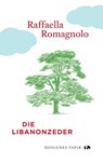 Die Libanonzeder - Raffaella Romagnolo - 9783257072327