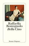 Bella Ciao - Raffaella Romagnolo - 9783257245615