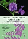 Botanische Grundkenntnisse auf einen Blick - Yann Fragnière ; Nicolas Ruch ; Evelyne Kozlowski ; Gregor Kozlowski - 9783258084626