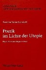 Poetik im Lichte der Utopie - KOHLER-LUGINBÜHL,  Dorothee - 9783261035752