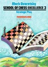 School of Chess Excellence 3 - Mark Dvoretsky - 9783283004187