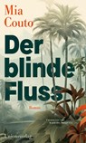 Der blinde Fluss - Mia Couto - 9783293006409