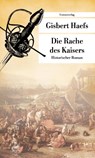 Die Rache des Kaisers - Gisbert Haefs - 9783293208605