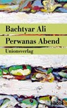 Perwanas Abend - Bachtyar Ali - 9783293310704