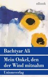 Mein Onkel, den der Wind mitnahm - Bachtyar Ali - 9783293311374