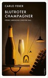 Blutroter Champagner - Carlo Feber - 9783311125716