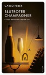 Blutroter Champagner - Carlo Feber - 9783311704348