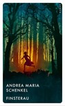 Finsterau - Andrea Maria Schenkel - 9783311704478
