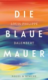 Die blaue Mauer - Louis-Philippe Dalembert - 9783312012084