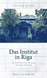 Das Institut in Riga - Uta Arnim - 9783312012442