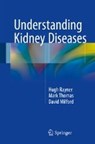 Understanding Kidney Diseases - Hugh C. Rayner ; Mark Thomas ; Steve Alexander Smith ; David Milford - 9783319234571