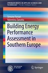 Building Energy Performance Assessment in Southern Europe - Simone Ferrari ; Valentina Zanotto - 9783319241340