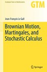Brownian Motion, Martingales, and Stochastic Calculus - Jean-Francois Le Gall - 9783319310886
